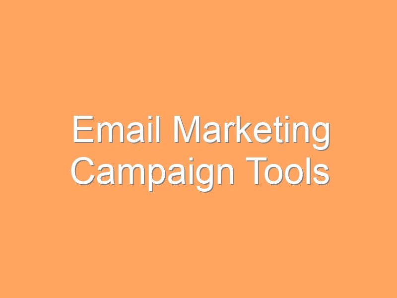 Email Marketing Campaign Tools